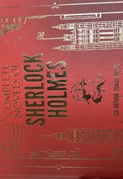 The Complete Novels of Sherlock Holmes (Sir Arthur Conan Doyle)