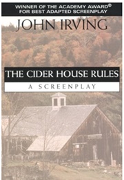 The Cider House Rules: A Screenplay (John Irving)