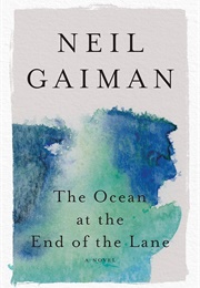 The Ocean at the End of the Lane: A Novel (Gaiman, Neil)