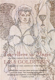 Travellers in Magic (Lisa Goldstein)