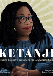 Ketanji: Justice Jackson&#39;s Journey to the U.S. Supreme Court (Kekla Magoon)