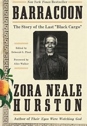 Barracoon: The Story of the Last &quot;Black Cargo&quot; (Hurston, Zora Neale)