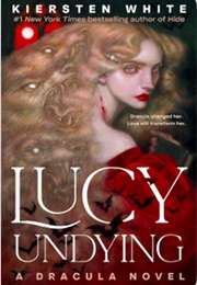 Lucy Undying (Kiersten White)