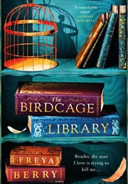 The Birdcage Library (Freya Berry)