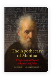 The Apothecary of Mantua (Aaron Hollingsworth)