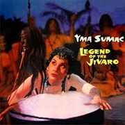 Legend of the Jivaro - Yma Sumac