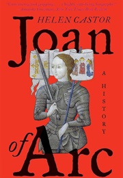 Joan of Arc: A History (Castor, Helen)