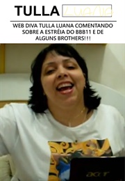 Web Diva Tulla Luana Comentando Sobre a Estréia Do Bbb11 E De Alguns Brothers!!! (2011)