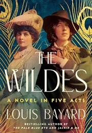 The Wildes (Louis Bayard)