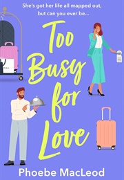 Too Busy for Love (Phoebe MacLeod)