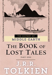 The Book of Lost Tales: Part One (J.R.R. Tolkien)