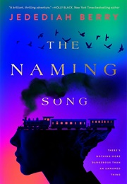 The Naming Song (Jedediah Berry)