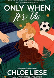 Only When It&#39;s Us (Chloe Liese)