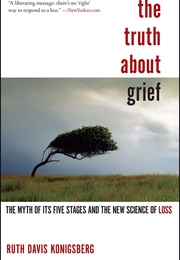 The Truth About Grief (Ruth Davis Konigsberg)