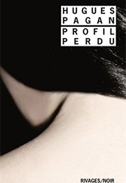 Profil Perdu (Hugues Pagan)