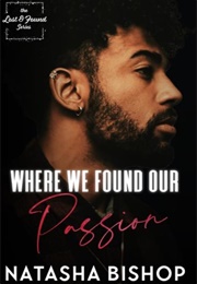 Where We Found Our Passion (Natasha Bishop)