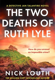 The Two Deaths of Ruth Lyle (Nick Louth)