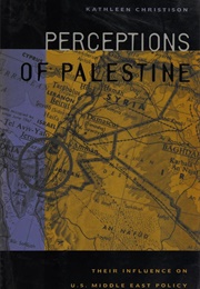 Perceptions of Palestine (Kathleen Christison)