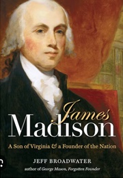 James Madison (Jeff Broadwater)