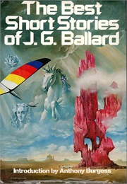 The Best Short Stories of J. G. Ballard (J. G. Ballard)