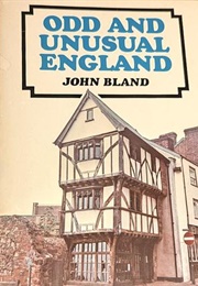 Odd and Unusual England (John Bland)