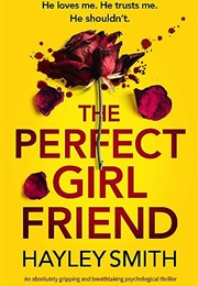 The Perfect Girlfriend (Hayley Smith)