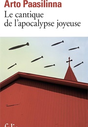 Le Cantique De L&#39;apocalypse Joyeuse (Arto Paasilinna)