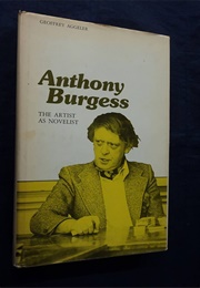 Anthony Burgess: The Artist as Novelist (Geoffrey Aggeler)