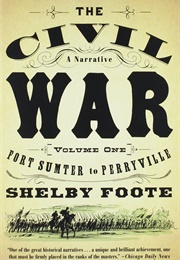 The Civil War 1 - Fort Sumter to Perryville (Shelby Foote)