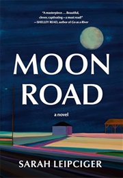 Moon Road (Sarah Leipciger)