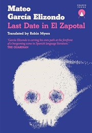 Last Date in El Zapotal (Mateo Garcia Elizondo)