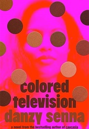 Colored Television (Danzy Senna)