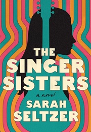 The Singer Sisters (Sarah Seltzer)