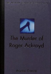 The Murder of Roger Ackroyd (Agatha Christie)