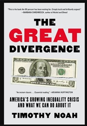 The Great Divergence (Timothy Noah)