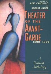 Theatre of the Avant-Garde, 1890-1950 (Bert Cardullo, Robert Knopf)