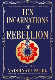 Ten Incarnations of Rebellion (Vaishnavi Patel)