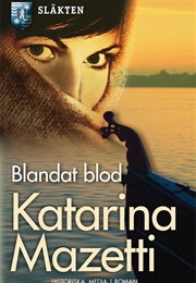 Blandat Blod (Katarina Mazetti)