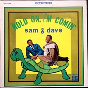 Sam &amp; Dave - Hold On, I&#39;m Comin&#39;