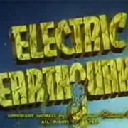 Electric Earthquake