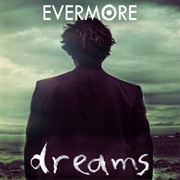 Dreams - Evermore