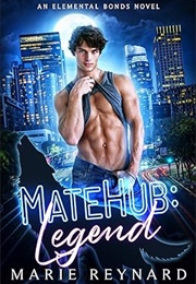 Matehub: Legend (Marie Reynard)