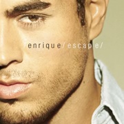 Escape - Enrique Iglesias