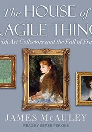 The House of Fragile Things: Jewish Art Collectors and the Fall of France (James McAuley)