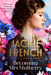 Becoming Mrs Mulberry (Jackie French)