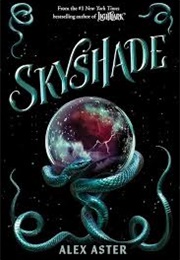 Skyshade (The Lightlark Saga Book 3) (Alex Aster)