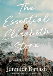 The Essential Elizabeth Stone (Jennifer Banash)