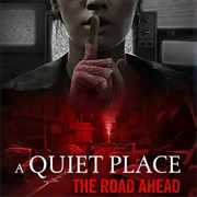 A Quiet Place: The Road Ahead