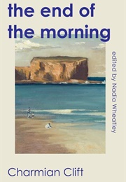 The End of the Morning (Charmian Clift)