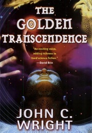 The Golden Transcendence (John C. Wright)